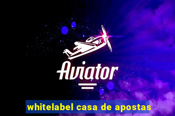 whitelabel casa de apostas